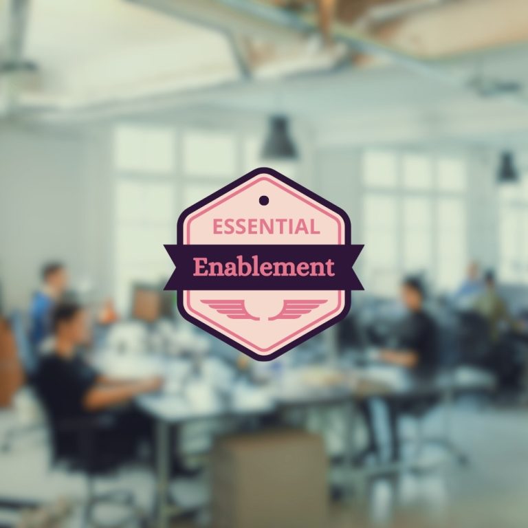 Essential Enablement